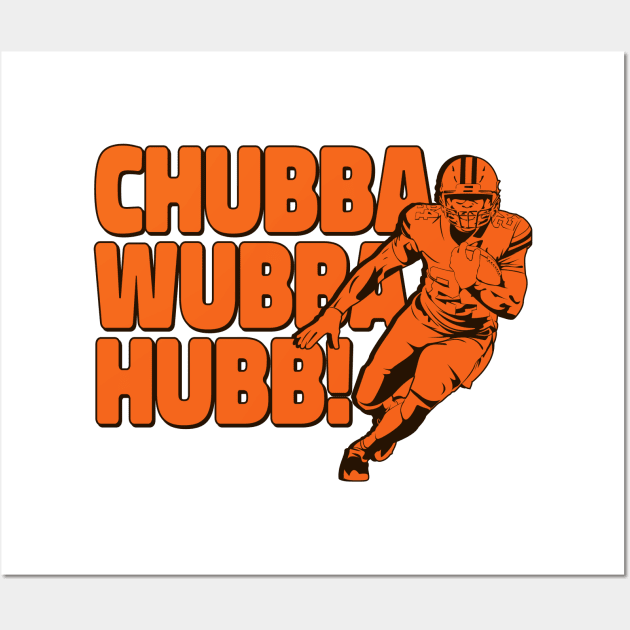 Browns Chubba Wubba Hubb! Wall Art by mbloomstine